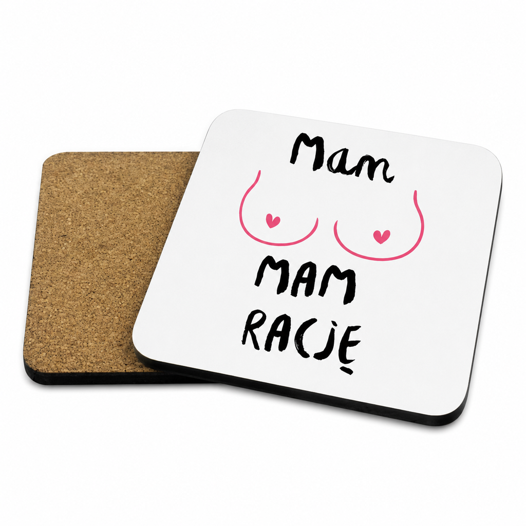 Podkładka pod kubek „Mam cycki, mam rację” | Silva Shop