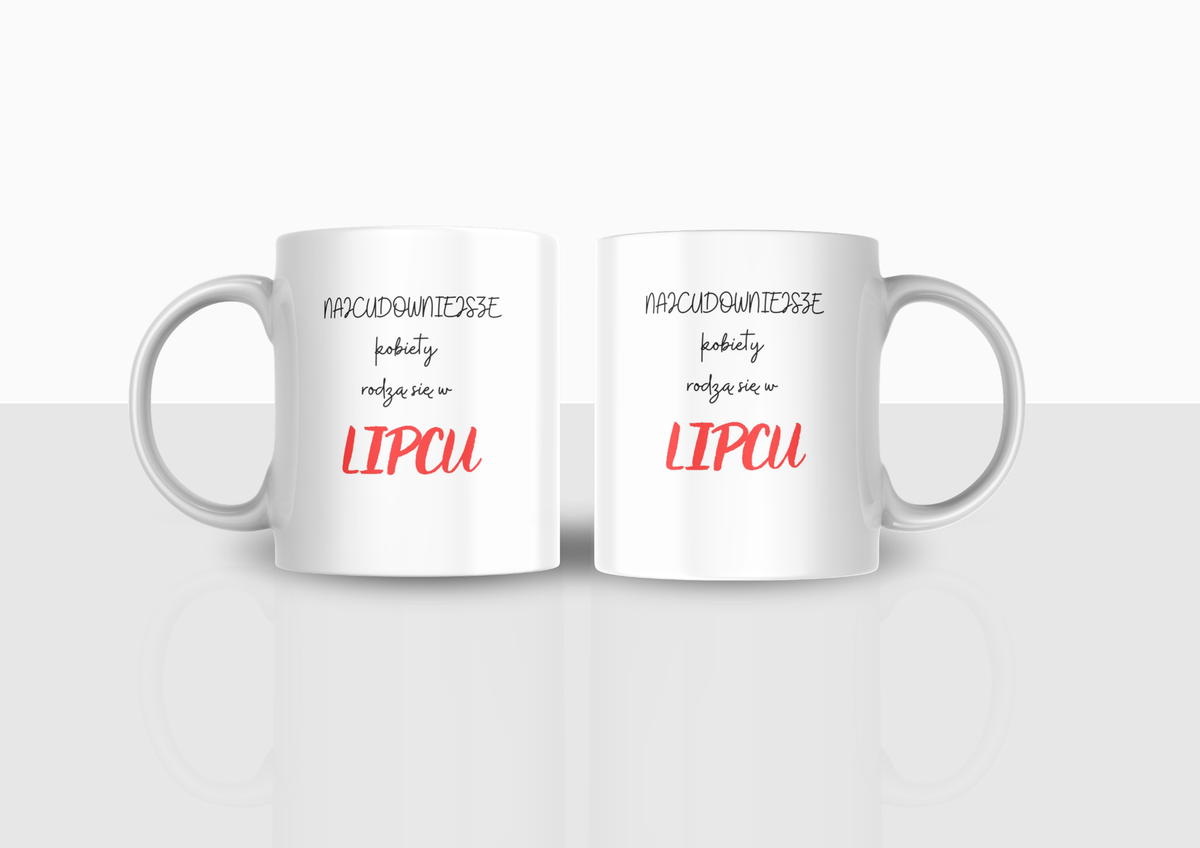 Kubek Najcudowniejsze Kobiety Rodzą Się w Lipcu | Prezent dla Kobiety | Silva Shop