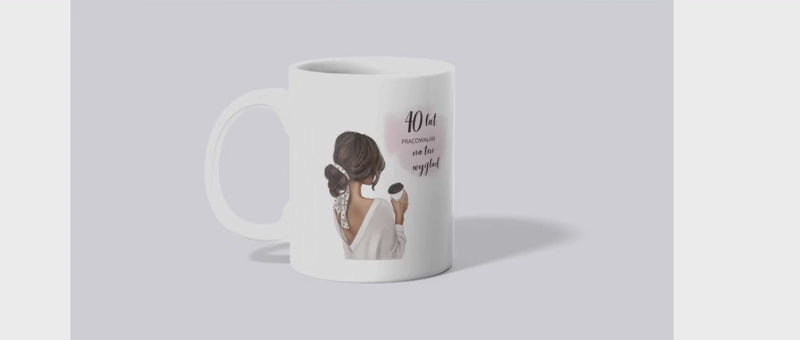 Kubek na 40 Urodziny Kobiety – Pracowałam na ten wygląd | Personalizacja| Silva Shop
