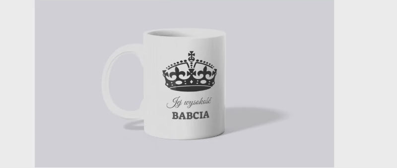 Kubek „Jej Wysokość BABCIA” – prezent dla Babci | Silva Shop